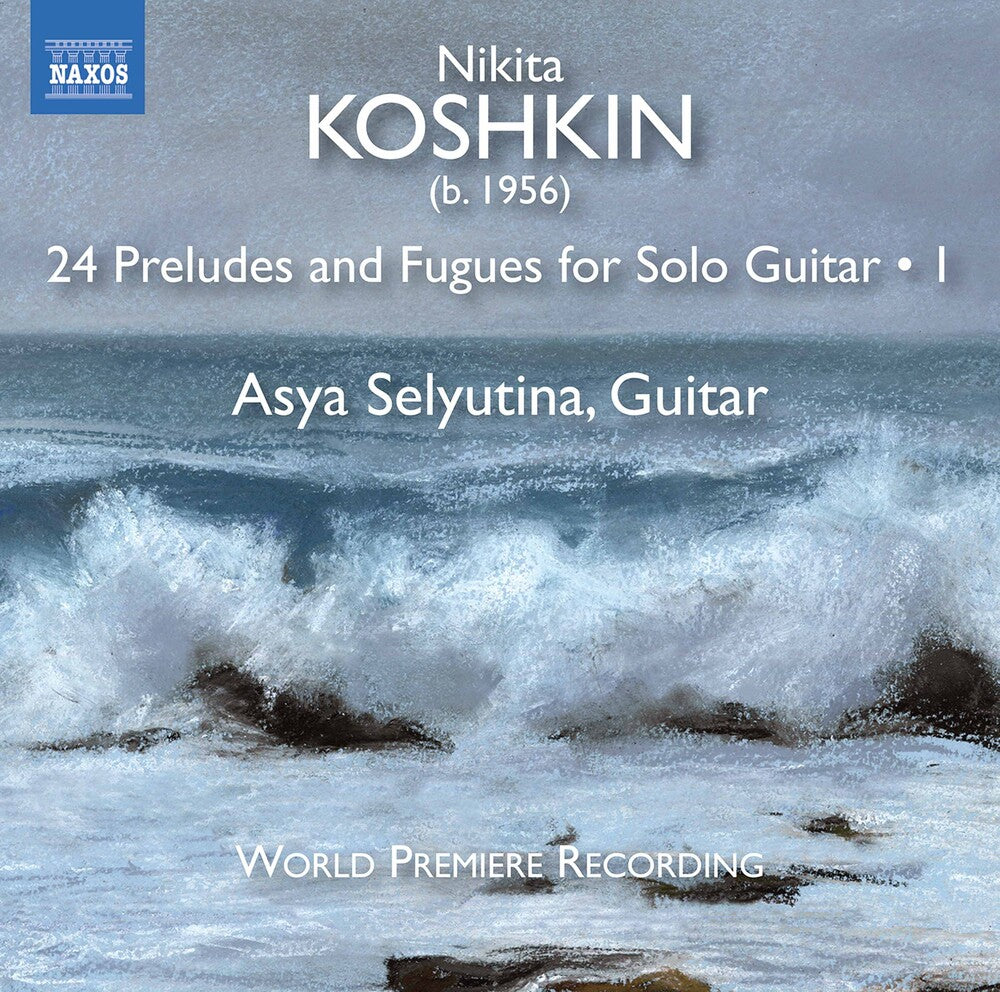 Koshkin / Selyutina - 24 Preludes & Fugues 1 [CD]