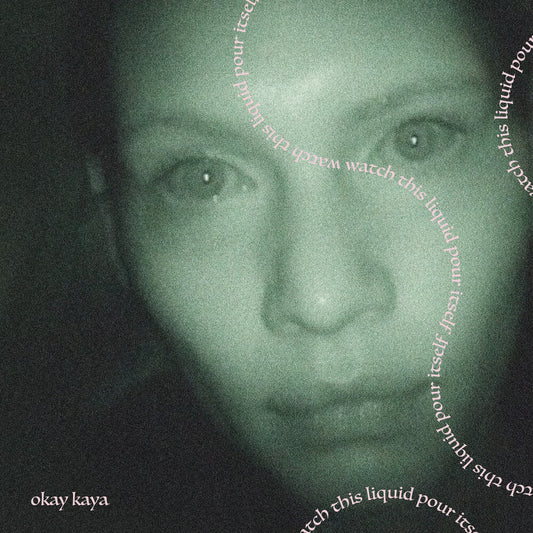Okay Kaya - Watch This Liquid Pour Itself (Coke Bottle Clear V [LP] [New Vinyl]