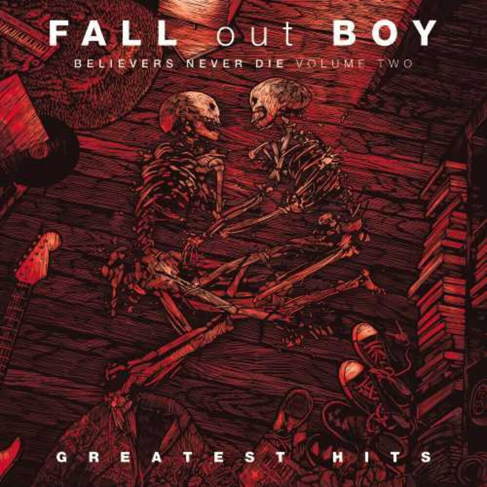 Fall Out Boy - Believers Never Die: Volume Two [Import LP] [New Vinyl]