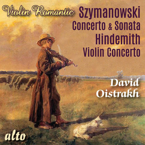 David Oistrakh - Szymonowski: Violin Concerto, Violin Sonata; Hindemith: ViolinConcerto (Romantic Violin) [CD]