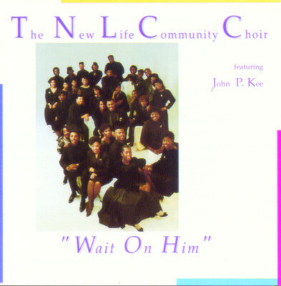 New Life Community Choir - Wait on Him [CD]