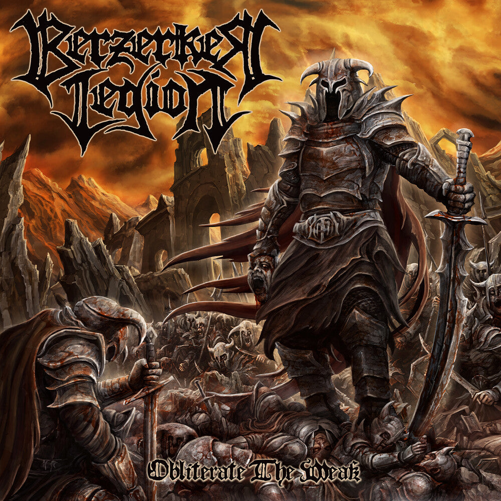 Berzerker Legion - Obliterate The Weak (Bonus Track) [Limited Edition]