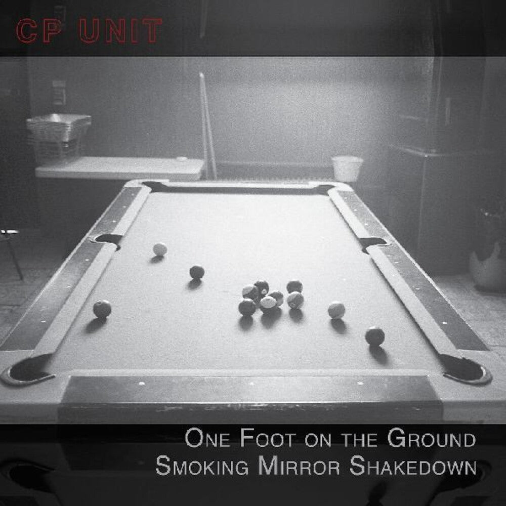 CP Unit - One Foot On The Ground Smoking Mirror Shakedown [CD]