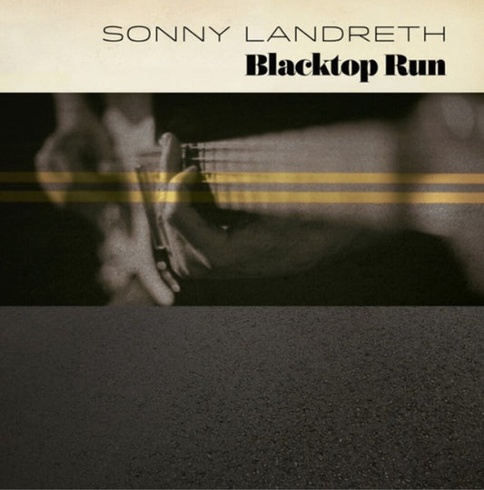Sonny Landreth - Blacktop Run [LP] [New Vinyl]