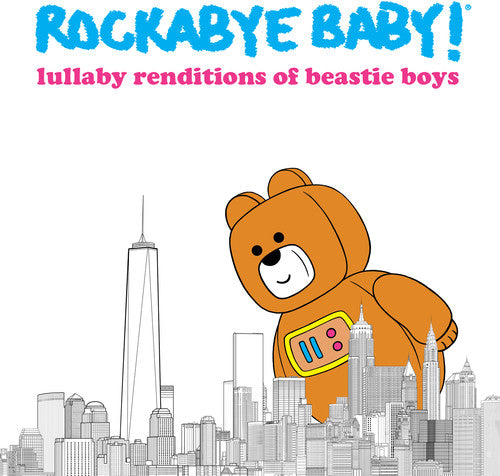 Rockabye Baby! - Lullaby Renditions of Beastie Boys [CD]