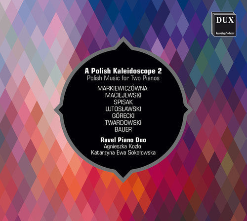 Bauer / Kozlo / Sokolowska - Polish Kaleidoscope / Polish Music for Two Pianos Music CD