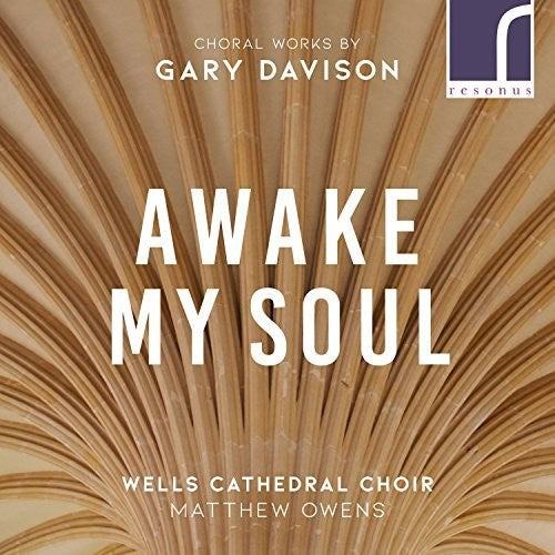 Davison / Wells Cathedral Choir - Awake My Soul Music CD
