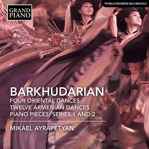 Barkhudaryan / Ayrapetyan - Four Oriental Dances / Twelve Armenian Dances Music CD