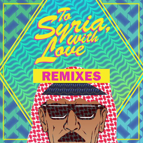 Omar Souleyman - To Syria, With Love Remixes [12" Vinyl] [New]