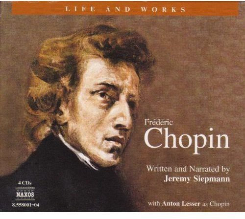 Jeremy Siepmann - Life & Works of Chopin [4 CD]