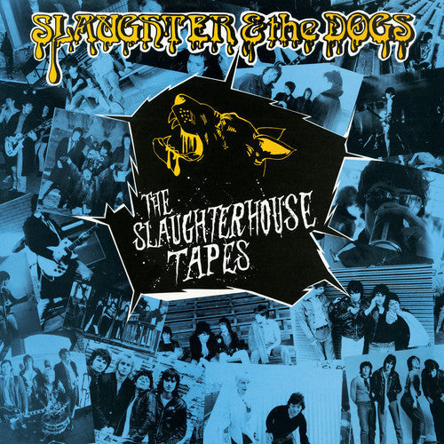 Slaughter & The Dogs - The Slaughterhouse Tapes Music CD