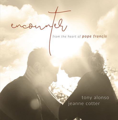 Tony Alonso /Haugen,Marty - Encounter / from the Heart of Pope Francis Music CD
