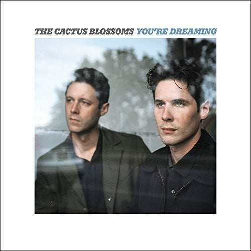 The Cactus Blossoms - You're Dreaming [CD] [New CD]