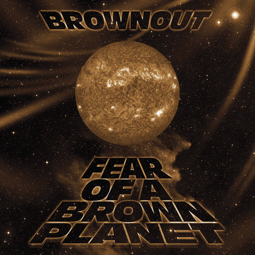 Brownout - Fear Of A Brown Planet [LP] [New Vinyl]