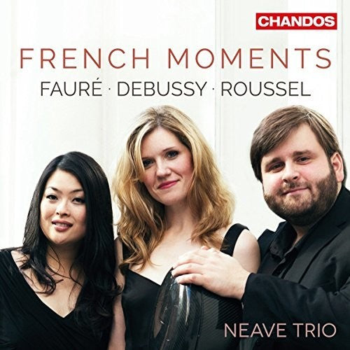 Debussy / Faure / Neave Trio - French Moments Music CD