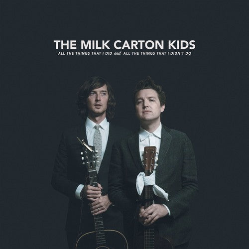 The Milk Carton Kids - All The Things That I Did And All The Things That I Didn't Do [CD]