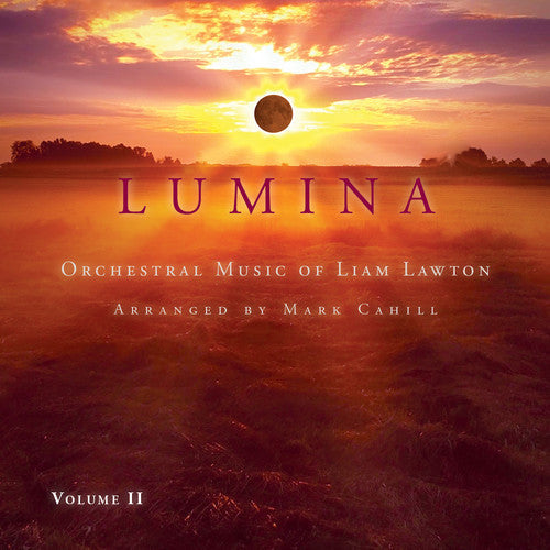 Mark Cahill - Orchestral Music of Liam Lawton Music CD