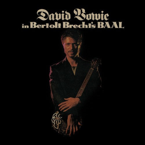 David Bowie - In Bertolt Brecht's Baal (2017 Remastered Version) [Indie Exclusive Limited Edition 10in Vinyl] [New Vinyl]