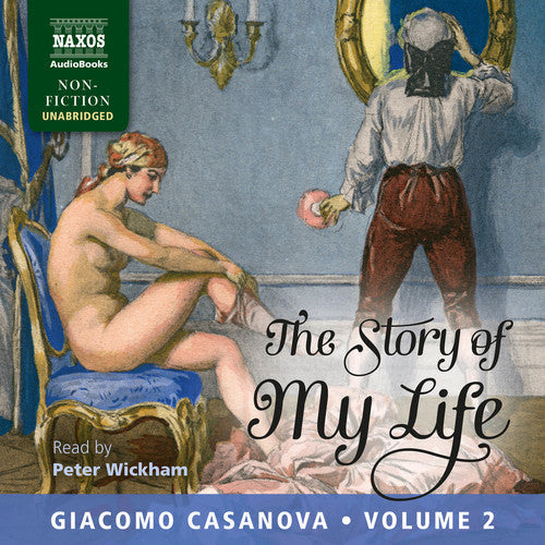 Giacomo Casanova / Wickham,Peter - Story of My Life Volume 2 Music CD
