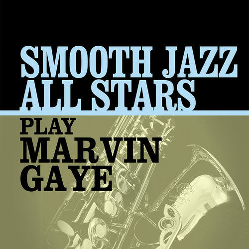 Smooth Jazz All Stars - Smooth Jazz All Stars Play Marvin Gaye [CD]