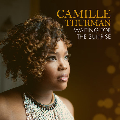 Camille Thurman - Waiting For The Sunrise [Digipak]