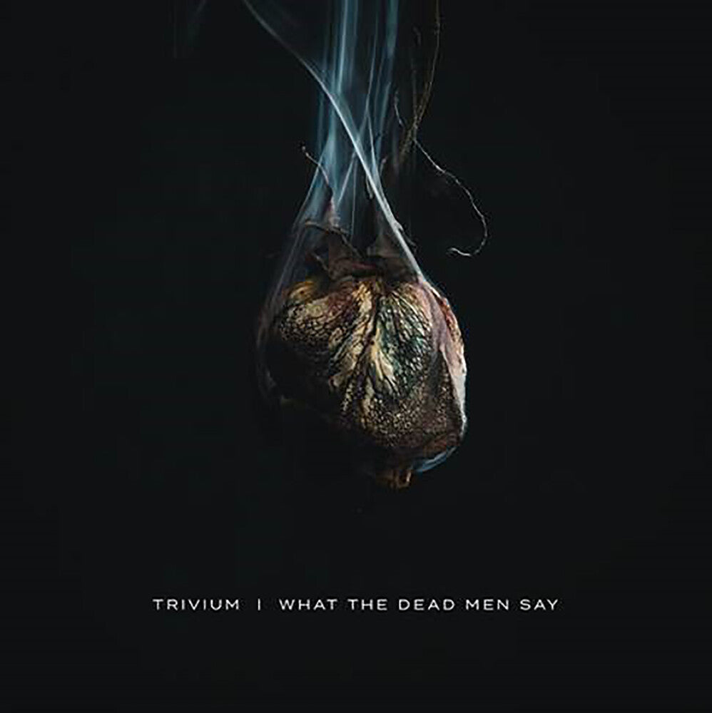 Trivium - What The Dead Men Say [CD]