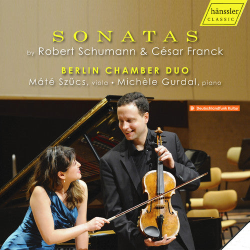 Schumann / Berlin Chamber Duo / Gurdal - Sonatas By Robert Schumann & Cesar Franck Music CD
