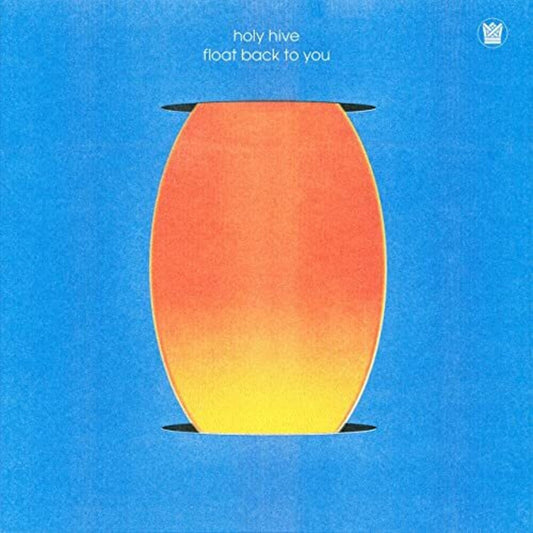 Holy Hive - Float Back To You [LP] [New Vinyl]