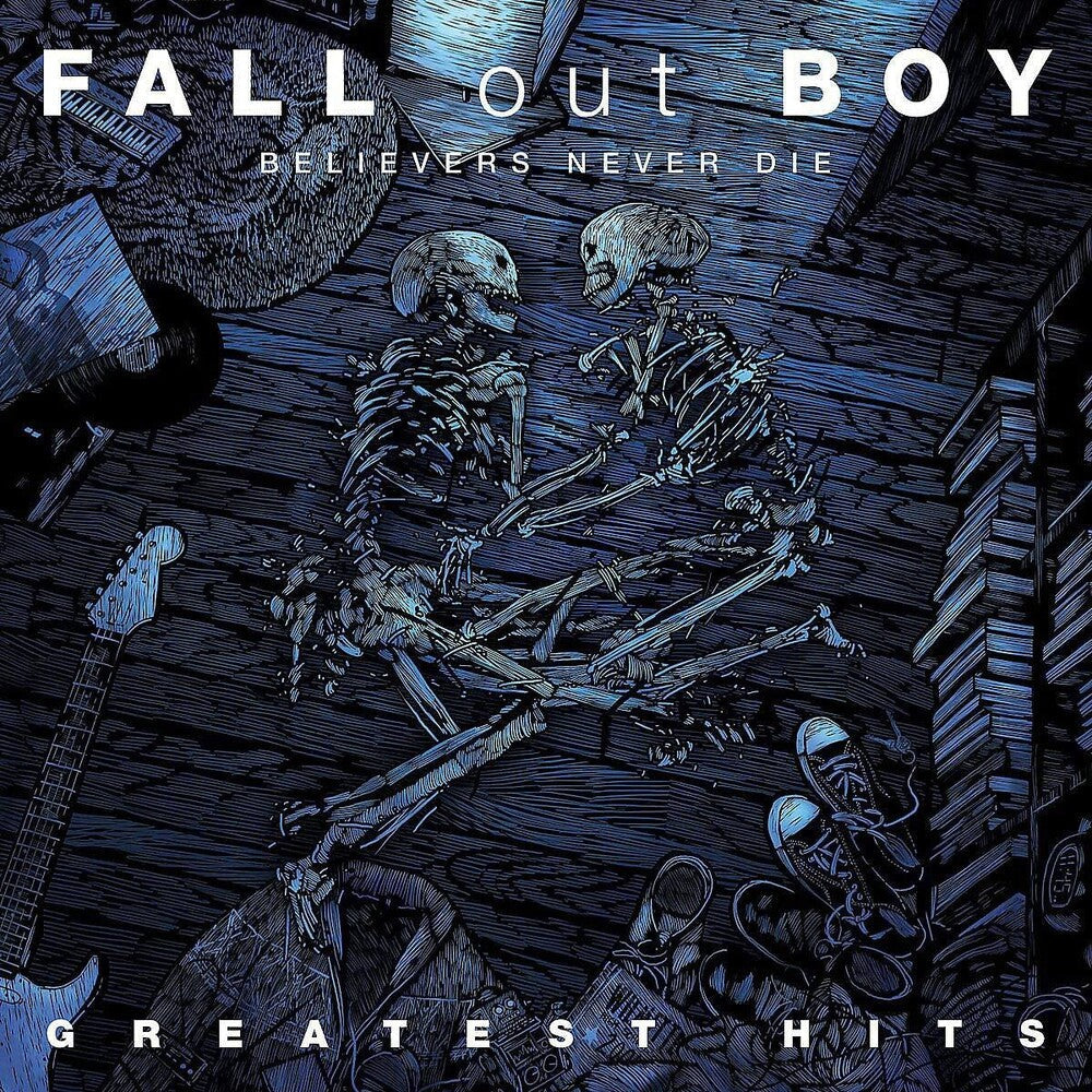 Fall Out Boy - Believers Never Die: The Greatest Hits [2LP] [New Vinyl]