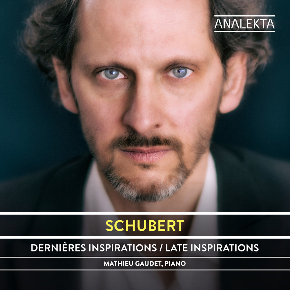 Schubert / Mathieu Gaudet - Late Inspirations Music CD