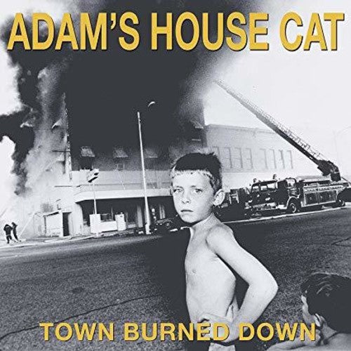 Adam's House Cat - Town Burned Down [CD] [New]