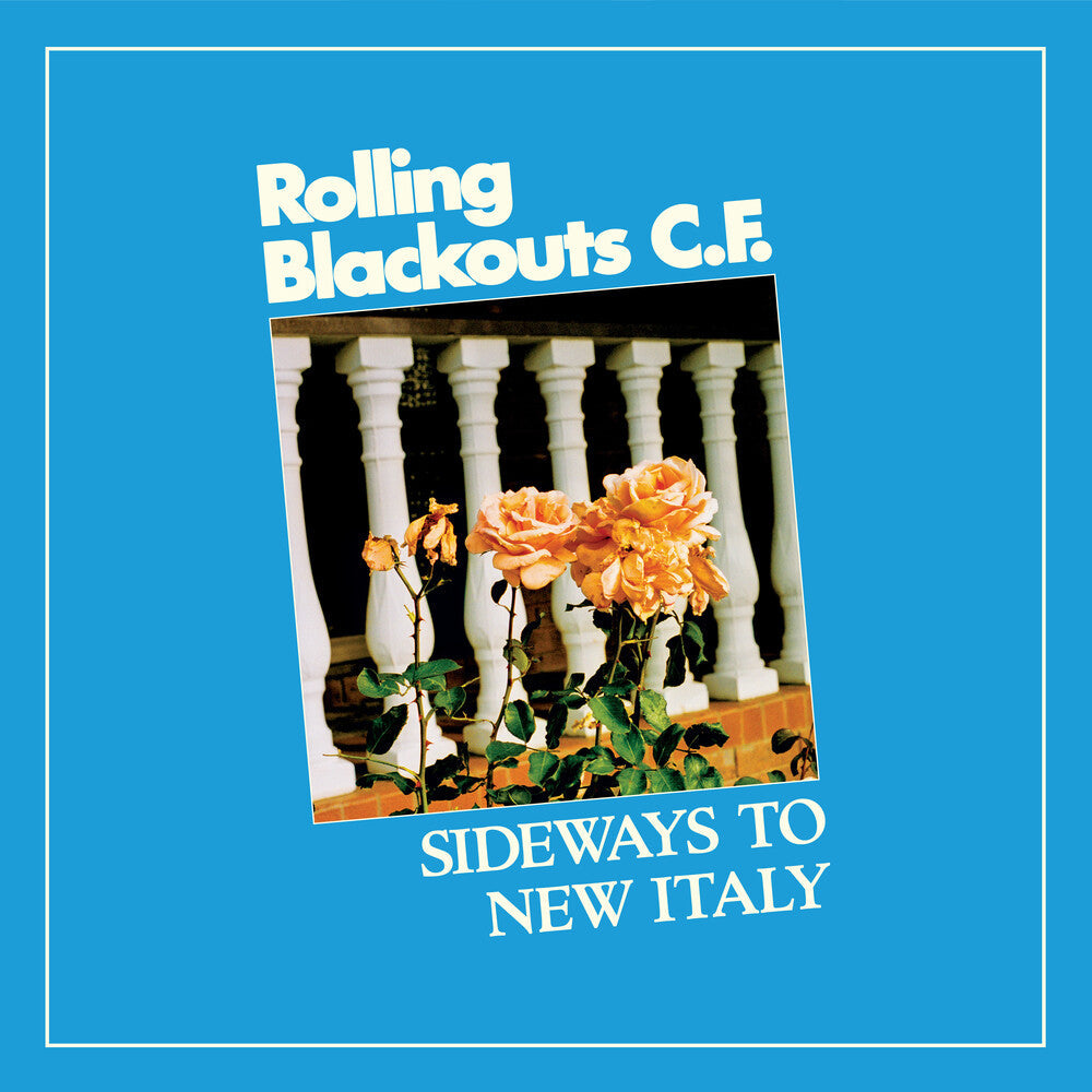 Rolling Blackouts Coastal Fever - Sideways To New Italy [LP] Vinyl Record [New]