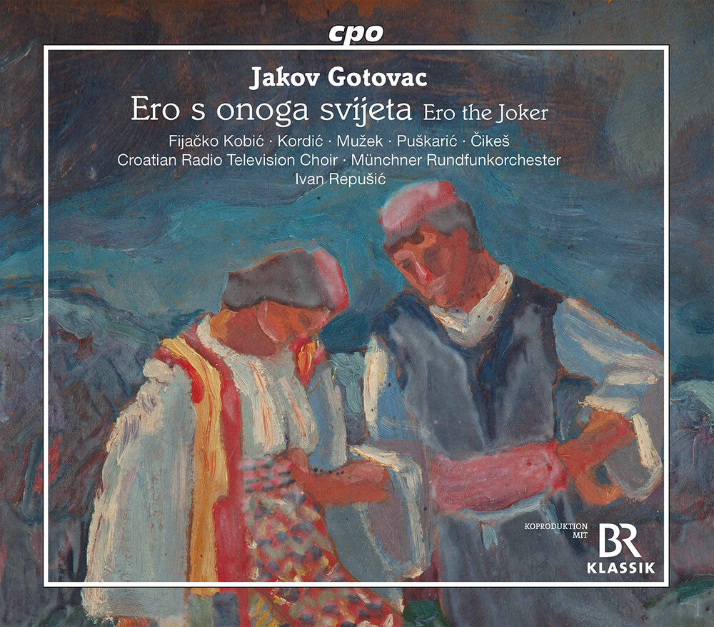 Gotovac / Croatian Radio Television Choir - Ero S Onoga Svijeta [2 CD]