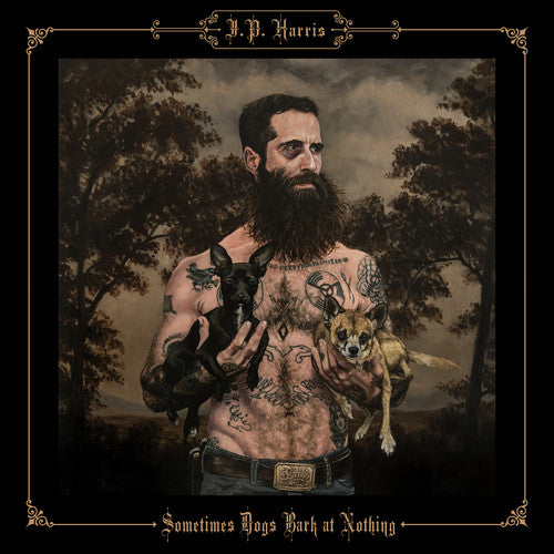 JP Harris - Sometimes Dogs Bark at Nothing [CD]