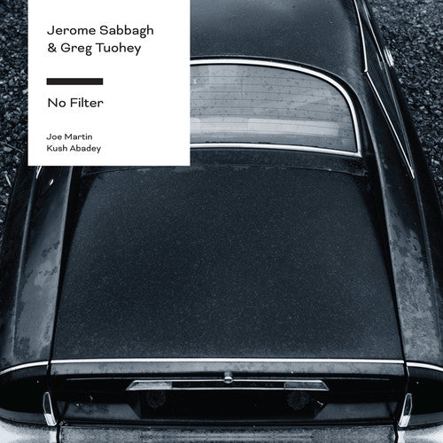 Jerome Sabbagh & Greg Tuohey - No Filter [CD]