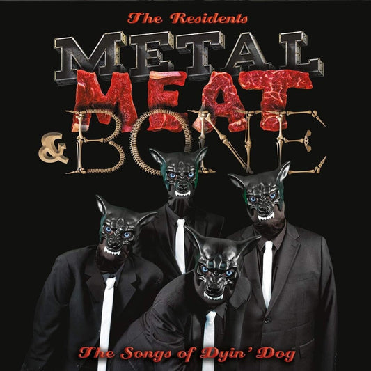 The Residents - Metal Meat & Bone: The Songs Of Dyin' Dog [LP] [New Vinyl]