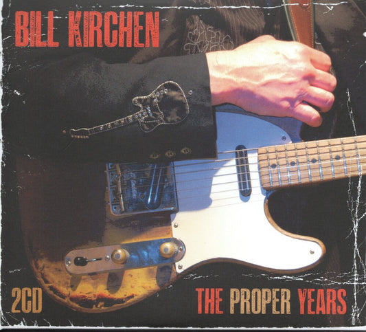 Bill Kirchen - The Proper Years [2CD] [New CD]