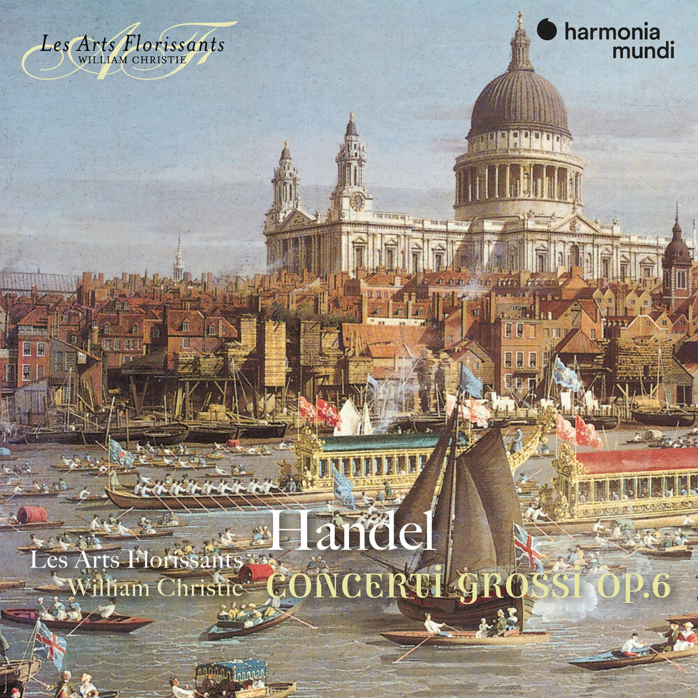 Les Arts Florissants / William Christie - Handel: Concerti Grossi Op.6 [Reissue]