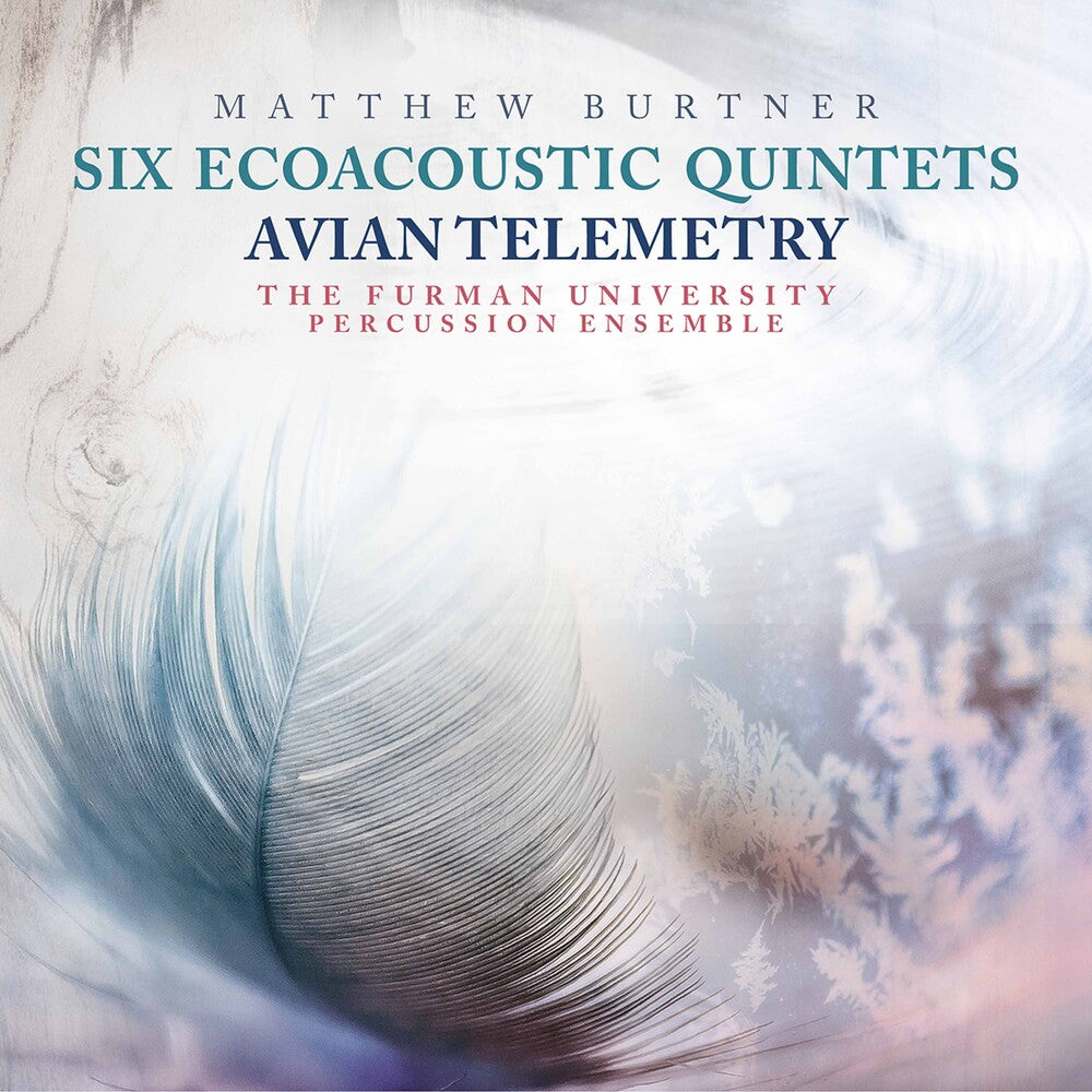 Burtner - Six Ecoacoustic Quintets [CD]
