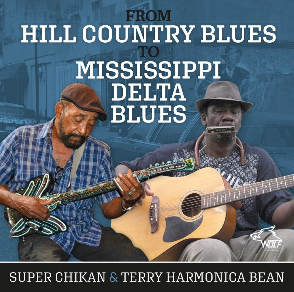 Harmonica Terry Bean / Super Chikan - From Hill Country To Mississippi Delta Blues [CD]