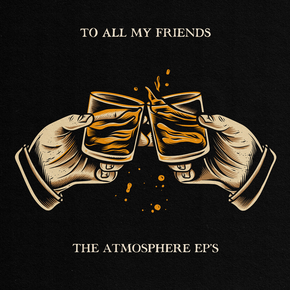 Atmosphere - To All My Friends, Blood Makes The Blade Holy: The Atmosphere EP's [2LP] [New Vinyl]