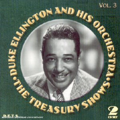 Duke Ellington & His Orchestra - The Treasury Shows, Vol. 3 [2 CD]