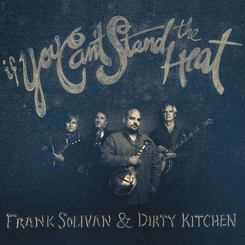 Frank Solivan & Dirty Kitchen - If You Can't Stand The Heat Music CD