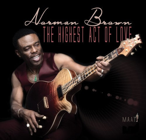 Norman Brown - The Highest Act Of Love [CD]