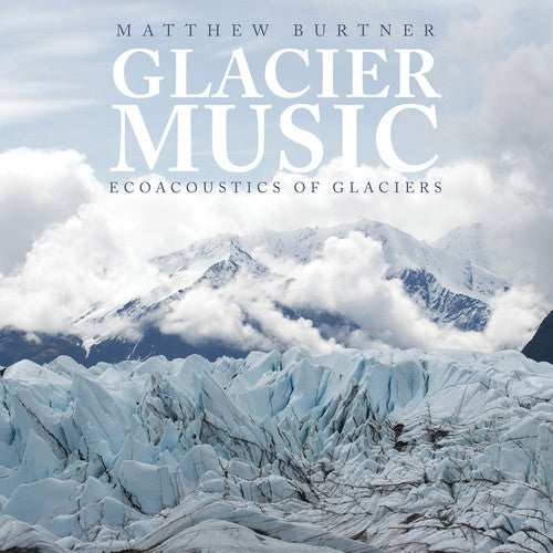 Burtner / Burtner / Rivanna Quartet - Glacier Music Music CD
