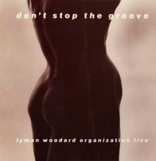 Lyman Woodard Organization - Don't Stop The Groove [Remastered] [New Vinyl]