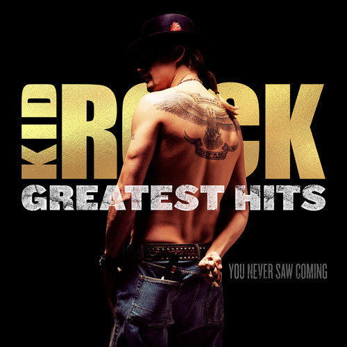 Kid Rock - Greatest Hits: You Never Saw Coming [LP] [New Vinyl]