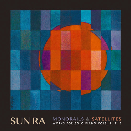 Sun Ra - Monorails & Satellites: Works for Solo Piano Vol. 1 2 3 [CD]