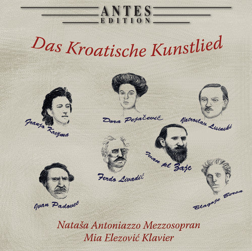Bersa / Antoniazzo / Elezovic - Das Kroatische Kunstlied Music CD