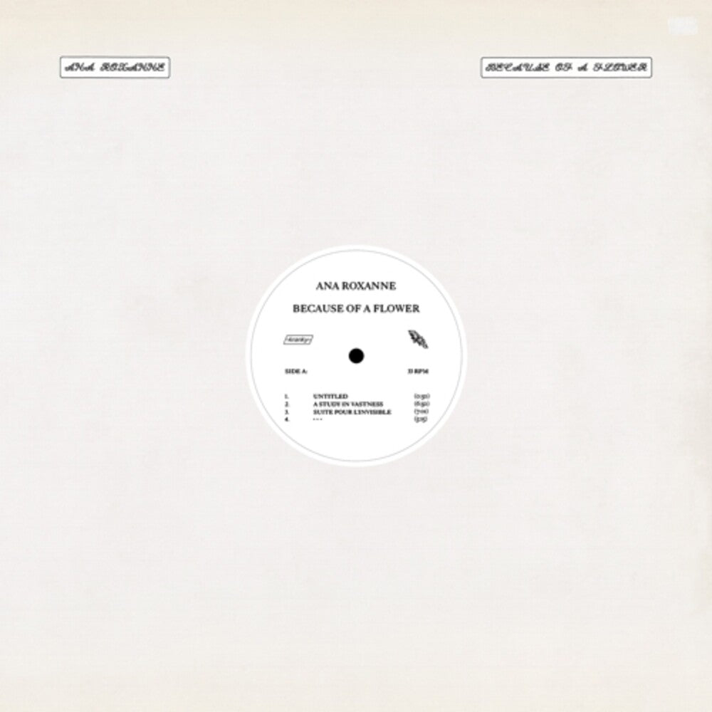 Ana Roxanne - Because Of A Flower [LP] Vinyl Record